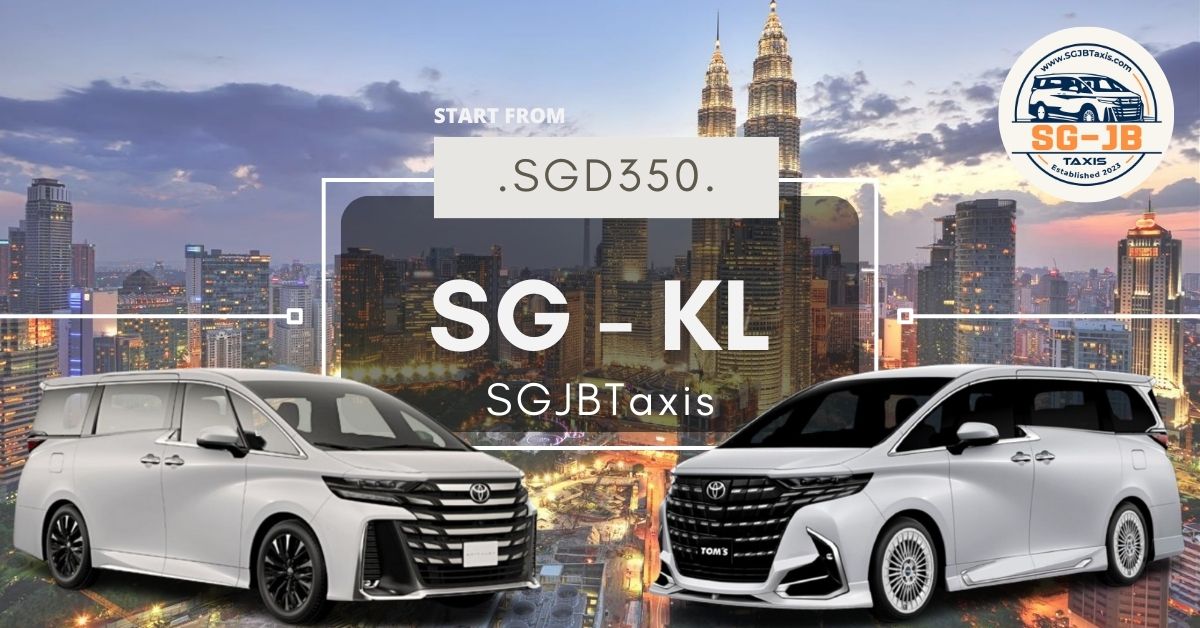 Taxi From Singapore to JB Best Rates SGJB Taxis